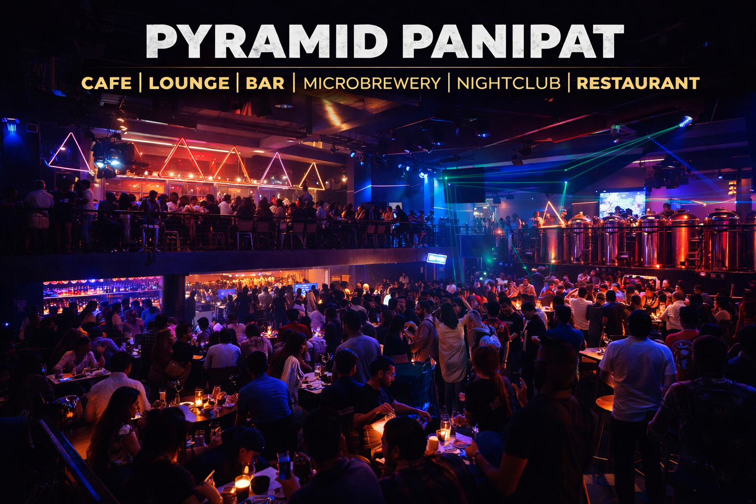 Pyramid Panipat | Cafe | Lounge | Bar | Microbrewery | Nightclub | Restaurant